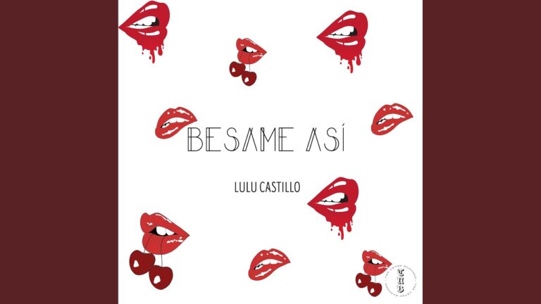 Canción Besame Así de la Cantante Lulu Castillo