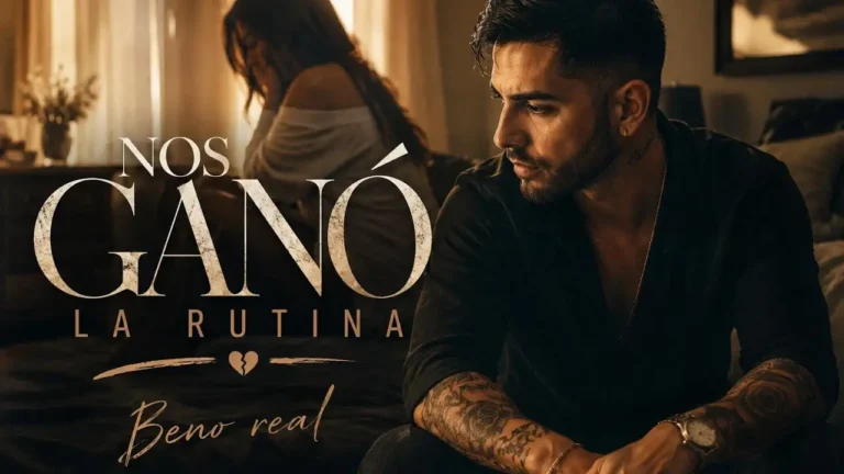 Nos Ganó La Rutina de Beno Real: cuando el amor no termina de golpe, sino poco a poco