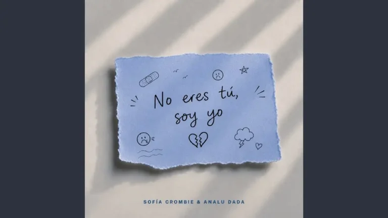 No Eres Tú, Soy Yo de Sofía Crombie