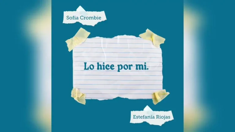 Canción Lo Hice por Mi de la Cantautora colombiana Sofía Crombie junto a Estefanía Riojas