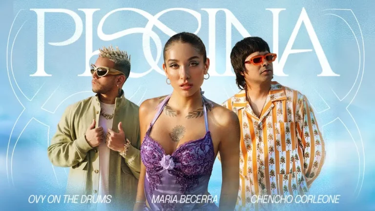 Canción Piscina de María Becerra, Chencho Corleone y Ovy On The Drums